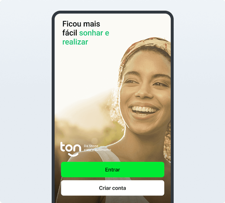 Celular com a tela inicial do app Ton com a frase Ficou mais fácil sonhar e realizar