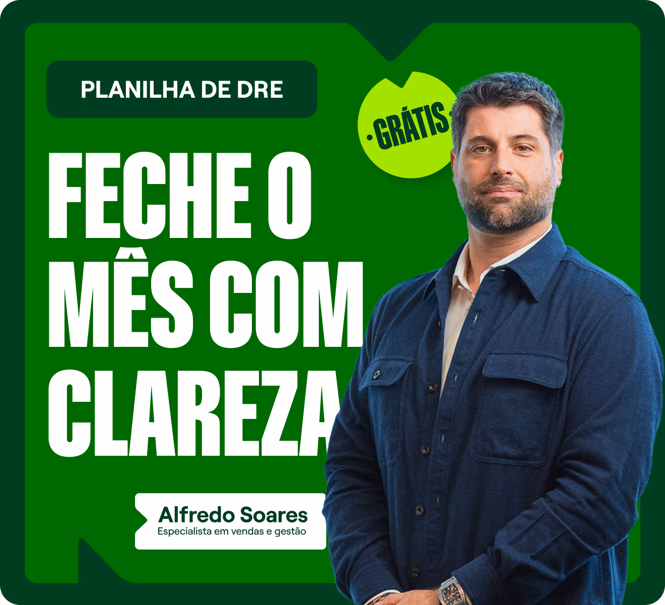 Bônus - Dica do Alfredo Soares com a visão de quem já construiu vários negócios