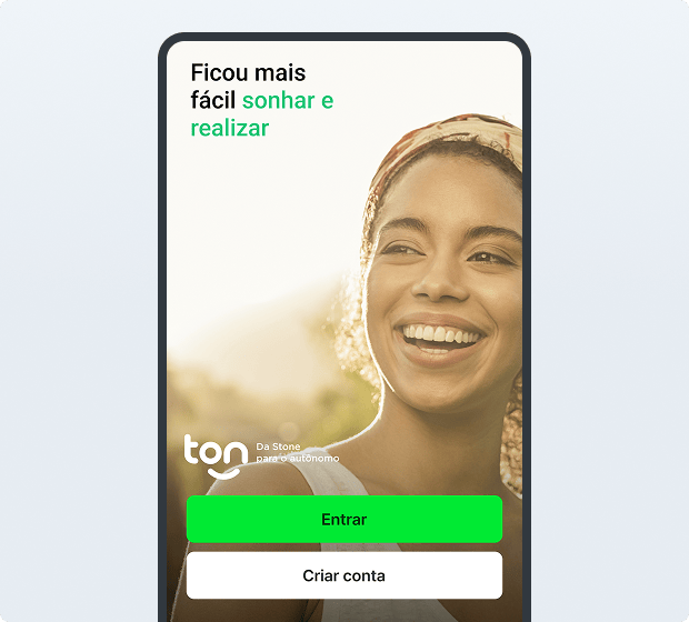 Celular com a tela inicial do app Ton com a frase Ficou mais fácil sonhar e realizar