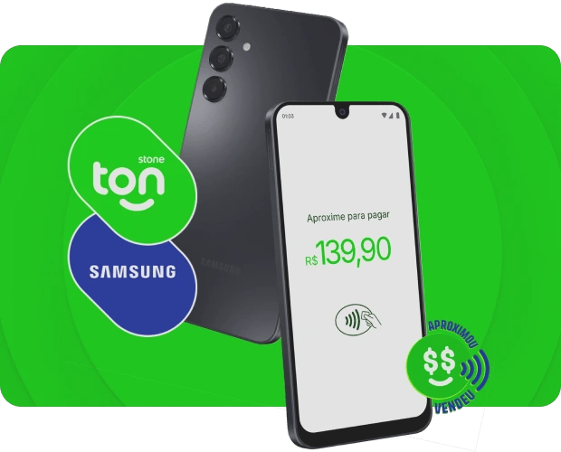 Smartphone Samsung na cor grafite e logotipos da Ton Stone e Samsung em um fundo verde. A tela do celular mostra a opção de pagamento por aproximação com o valor de R$ 139,90.